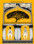 Ayurveda of Thailand: Indigenous Traditional Thai Medicine and Yoga Therapy